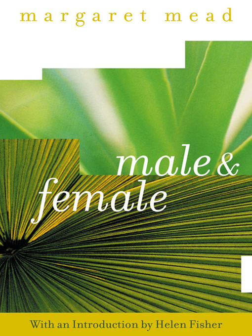 Title details for Male and Female by Margaret Mead - Available